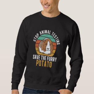 Stop Animal Testing Furry Potato For Guinea Pig Sweatshirt