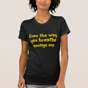 Stop annoying me Standard T-Shirt