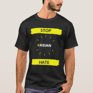 Stop Asian Hate - Anti Bullying Novelty T-Shirt