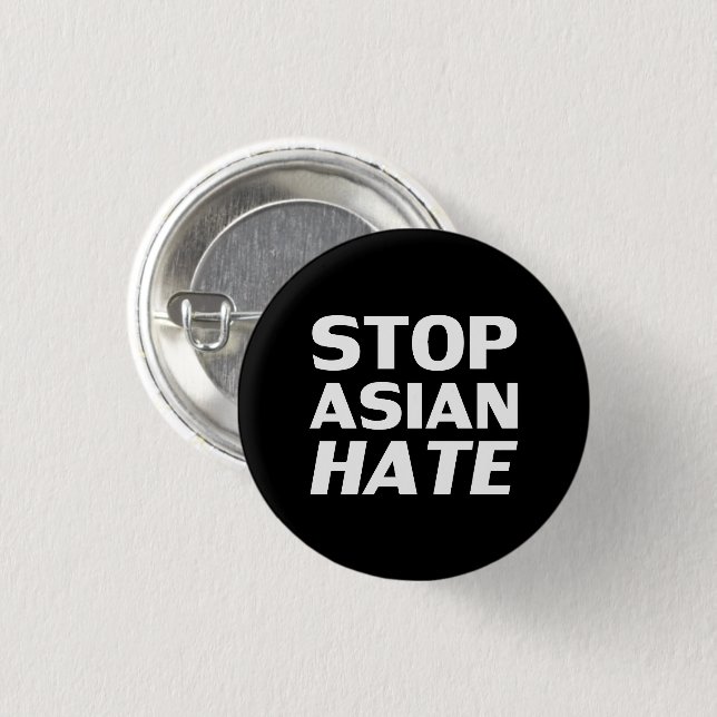 Stop Asian Hate, black white Button (Front & Back)