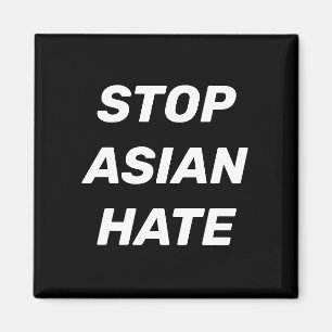 Stop Asian Hate, black white Magnet