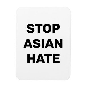 Stop Asian Hate, black white sign Magnet