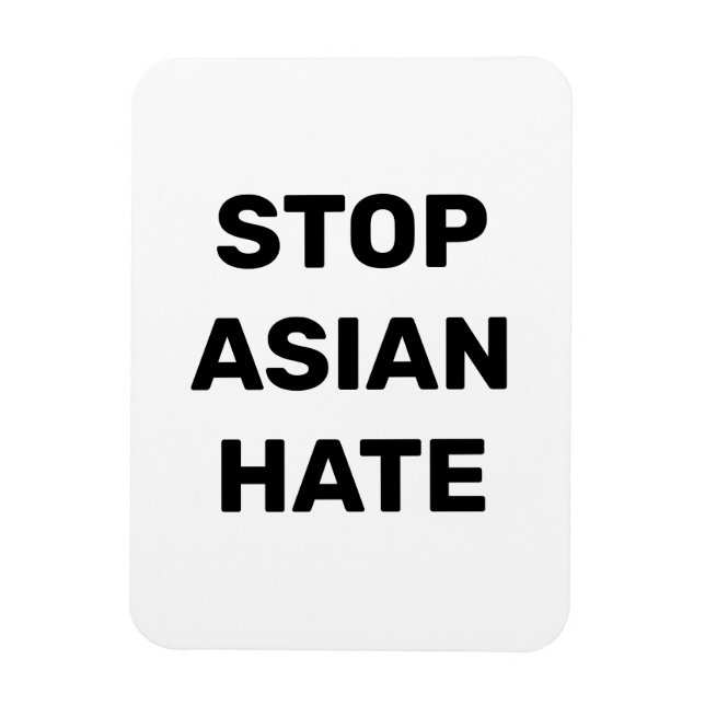 Stop Asian Hate, black white sign Magnet (Vertical)