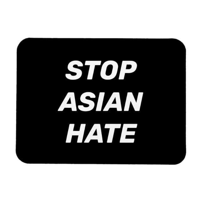 Stop Asian Hate, black white sign Magnet (Horizontal)