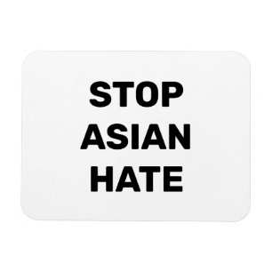 Stop Asian Hate, black white sign Magnet