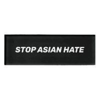 Stop Asian Hate, black white Sign