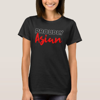 Stop Asian Hate Proudly Asian T-Shirt