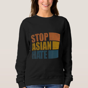 Stop Asian Hate Sweatshirt