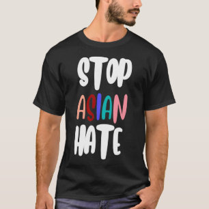 Stop Asian Hate  T-Shirt
