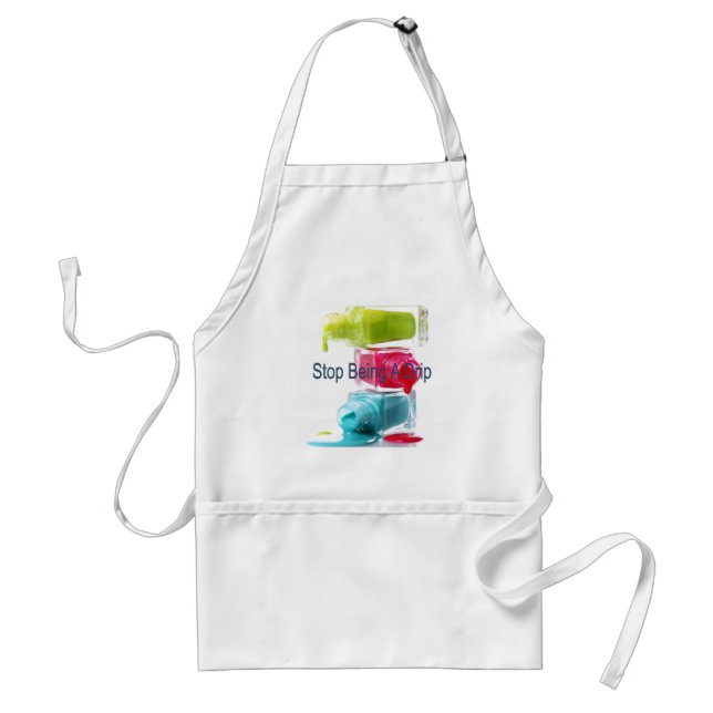 Stop Being a Drip  Standard Apron (Front)