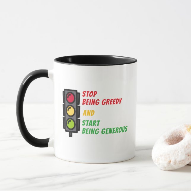 "Stop Being Greedy" Mug (With Donut)