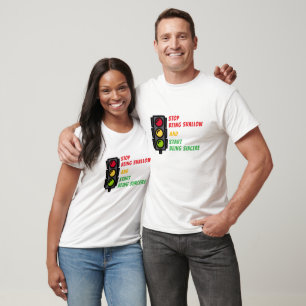 "Stop Being Shallow" T-Shirt