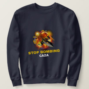 Stop Bombing Gaza Gaza Genocide Sweatshirt