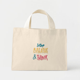 stop breathe and think motivational design mini tote bag