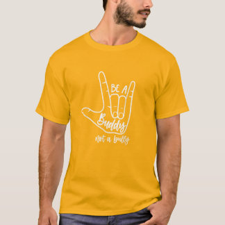 Stop Bullying for Elementary School | Be a Buddy  T-Shirt