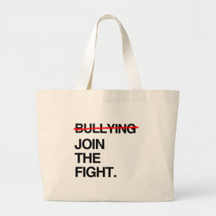 STOP BULLYING JOIN THE FIGHT LARGE TOTE BAG