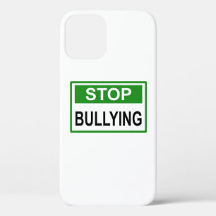 Stop Bullying Sign green iPhone 12 Case