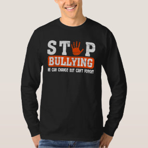 Stop Bullying We Can Change But Can't Forget Unity T-Shirt