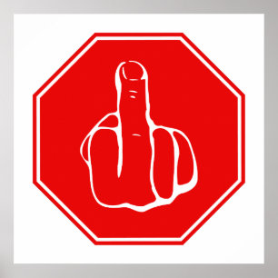 Stop Caution Middle Finger Funny Road Traffic Sign