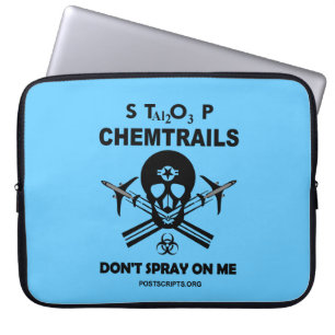 Stop Chemtrails - Don't Spray on Me! Laptop Sleeve