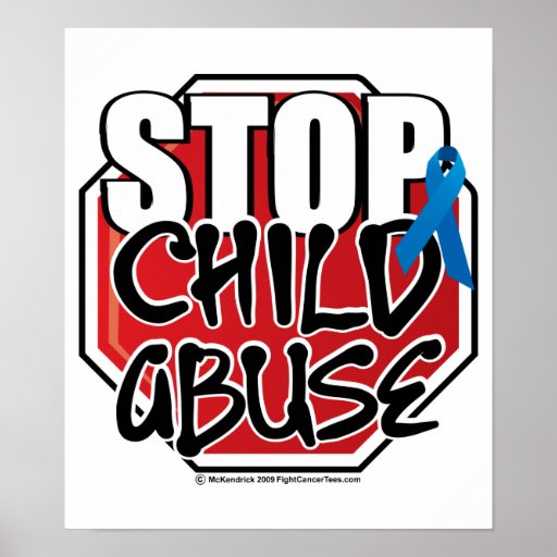 Stop Child Abuse Sign Posters | Zazzle