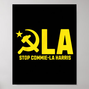 Stop Commie-la Harris Kamala Communism Trump Suppo Poster