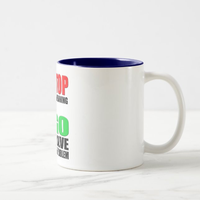 Stop Complaining Two-Tone Coffee Mug (Right)