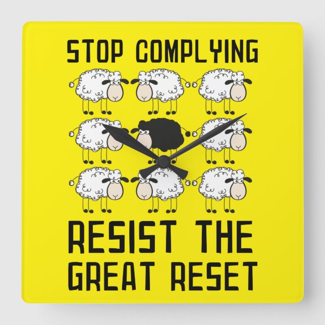Stop Comply Resist Great Reset Anti Globalist Square Wall Clock (Front)