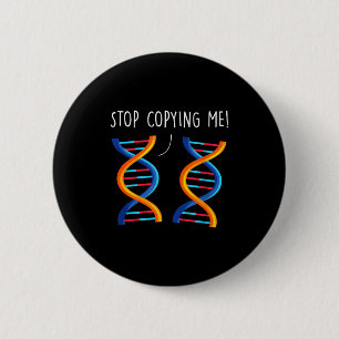 Stop copying funny science pun dna joke biology 6 cm round badge