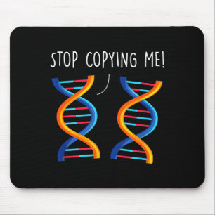 Stop copying funny science pun dna joke biology mouse pad