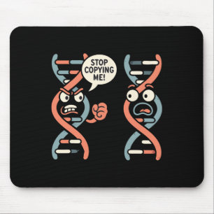 Stop Copying Me Funny Science Dna Biology Teacher  Mouse Pad