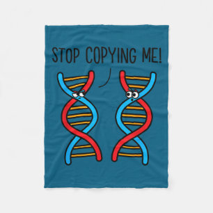 Stop copying me funny science pun dna joke biology fleece blanket