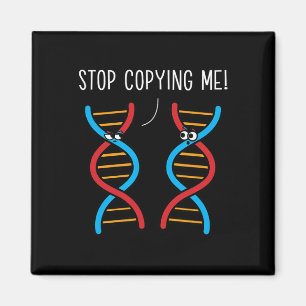 Stop Copying Me Funny Science Pun Dna Joke Biology Magnet