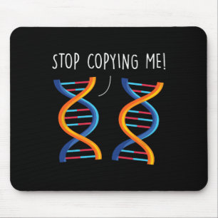 Stop Copying Me Funny Science Pun Dna Joke Biology Mouse Pad