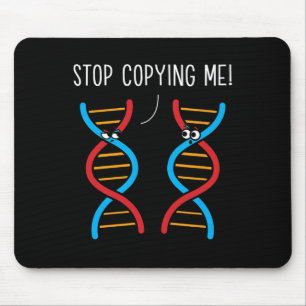 Stop Copying Me Funny Science Pun Dna Joke Biology Mouse Pad