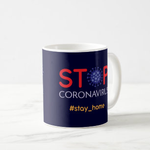 Stop Coronavirus stay home pandemic prevention Coffee Mug