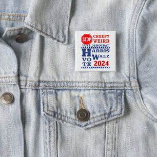 Stop Creepy Weird Vote Harris Walz 2024 Badge