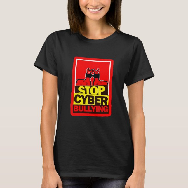 STOP CYBER BULLYING T-Shirt (Front)