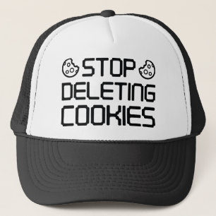 Stop Deleting Cookies Trucker Hat
