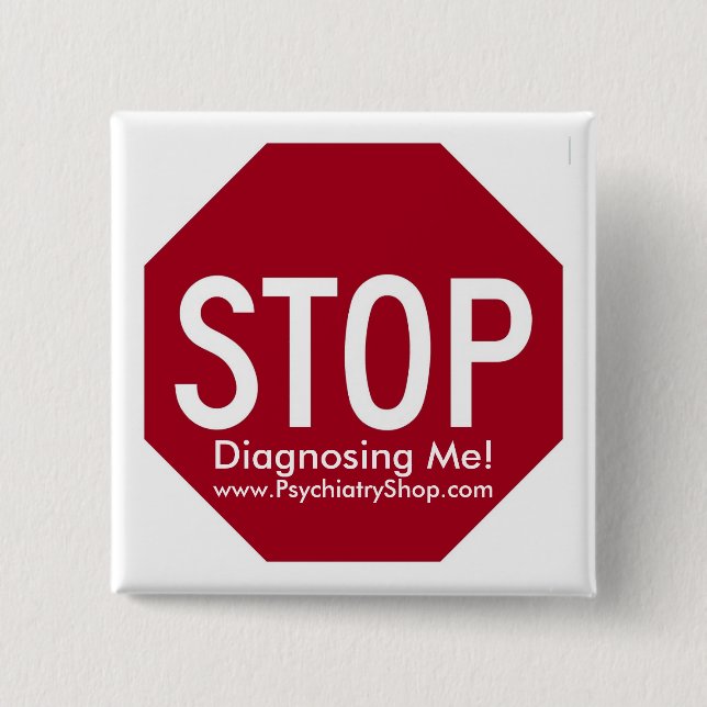 Stop Diagnosing Me! 15 Cm Square Badge (Front)
