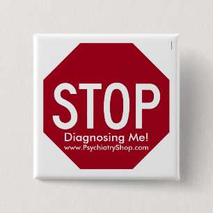 Stop Diagnosing Me! 15 Cm Square Badge
