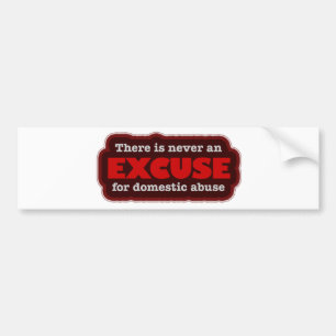 Stop Domestic Abuse - There Is No Excuse Bumper Sticker