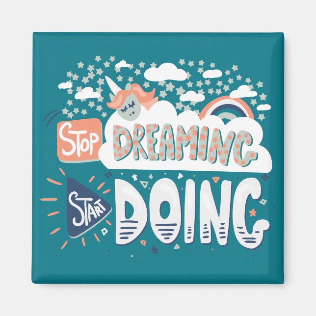Stop Dreaming, Start Doing Dark Turquoise Magnet (Front)