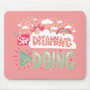 Stop Dreaming, Start Doing Light Salmon Mouse Pad