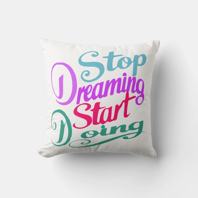 Stop Dreaming Start Doing | Motivational Quote Cushion (Front)