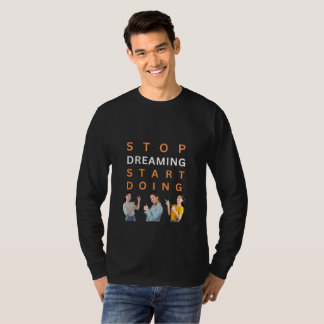 Stop Dreaming, Start Doing Motivational Quote Tee