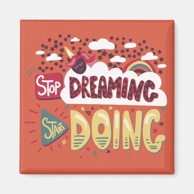 Stop Dreaming, Start Doing Orange Red Magnet (Front)