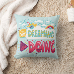 Stop Dreaming, Start Doing Pale Turquoise Cushion