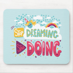 Stop Dreaming, Start Doing Pale Turquoise Mouse Pad