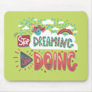 Stop Dreaming, Start Doing Soft Lime Mouse Pad